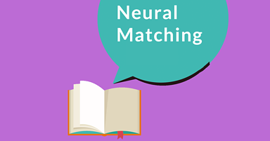 What is Google’s Neural Matching?