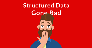 Structured Data Google Penalties – 5 Mistakes to Avoid