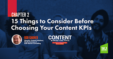 15 Things to Consider Before Choosing Your Content KPIs