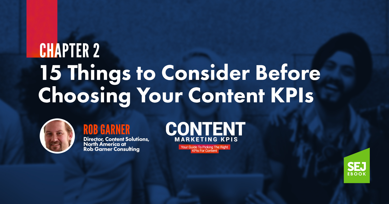 15 Things to Consider Before Choosing Your Content KPIs