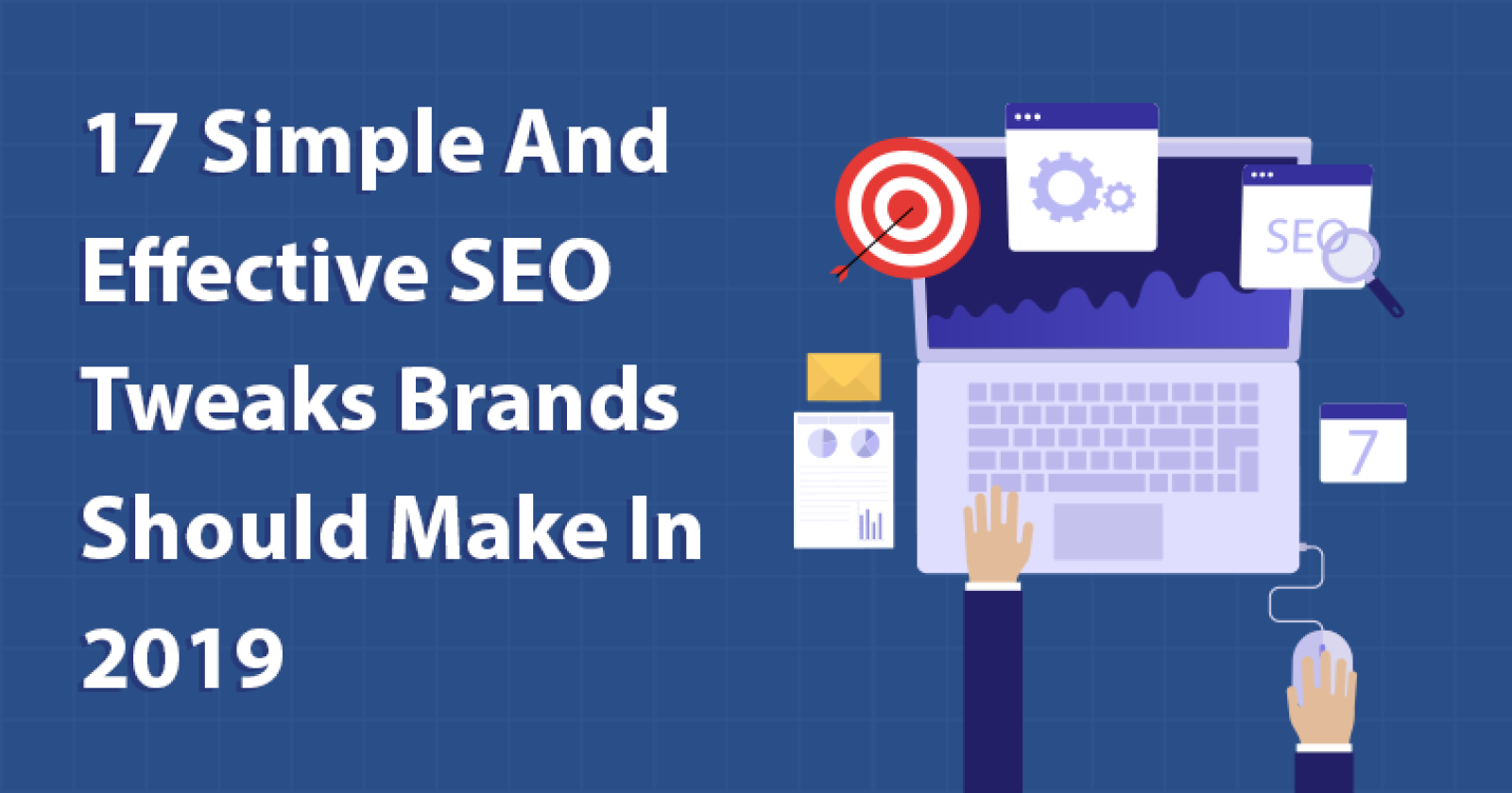 17-Simple-And-Effective-SEO-Tweaks-Brands-Should-Make-In-2019