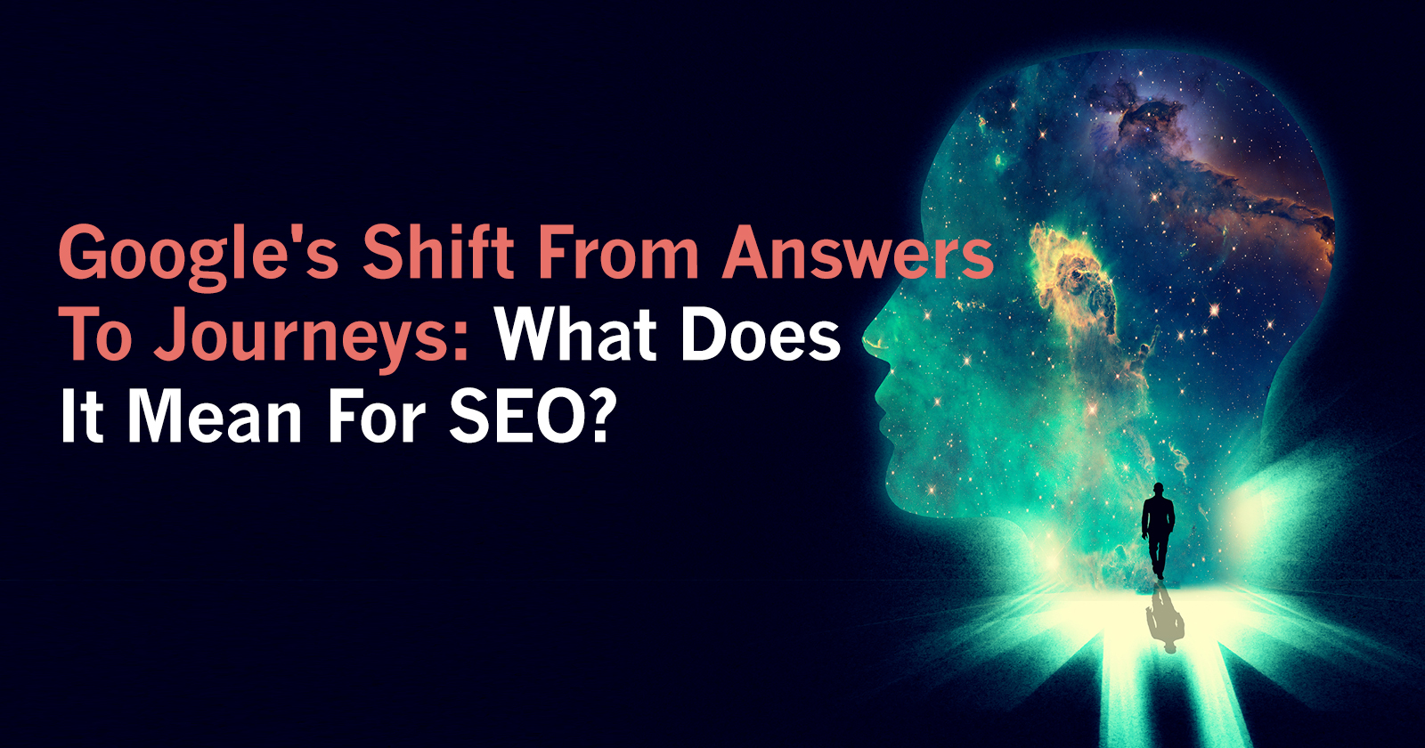 Google’s Shift from Answers to Journeys: What Does It Mean for SEO?