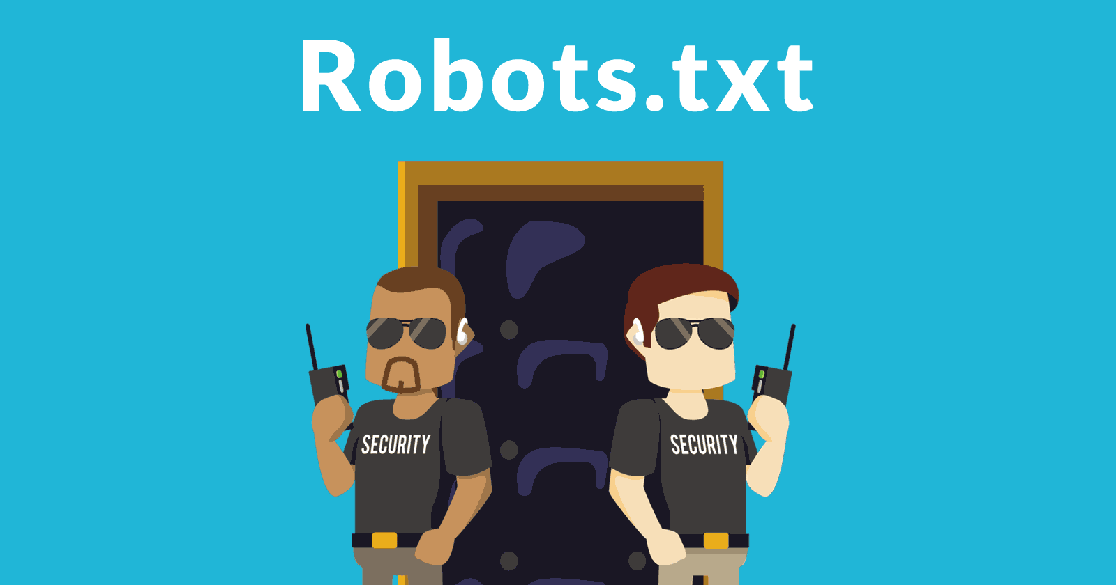 Image of two security guards representing a robots.txt document blocking certain web pages from being crawled. The words Robots.txt is written above the image.