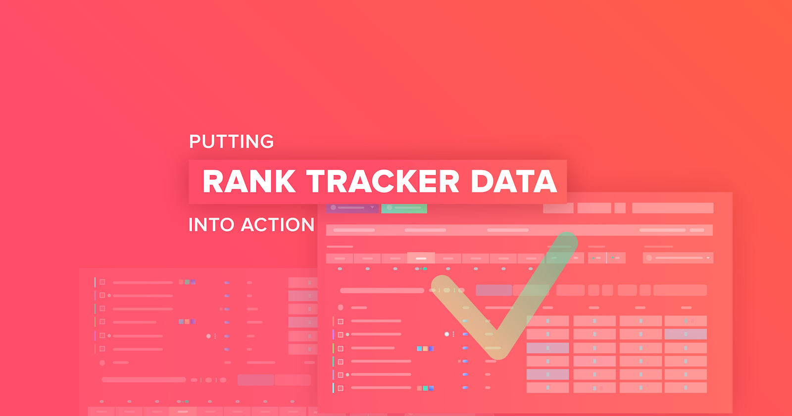 How to Put Your Rank Tracker Data Into Action