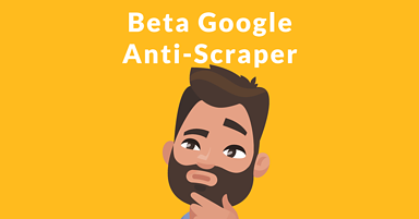Free Google Enterprise Anti-Scraper Beta