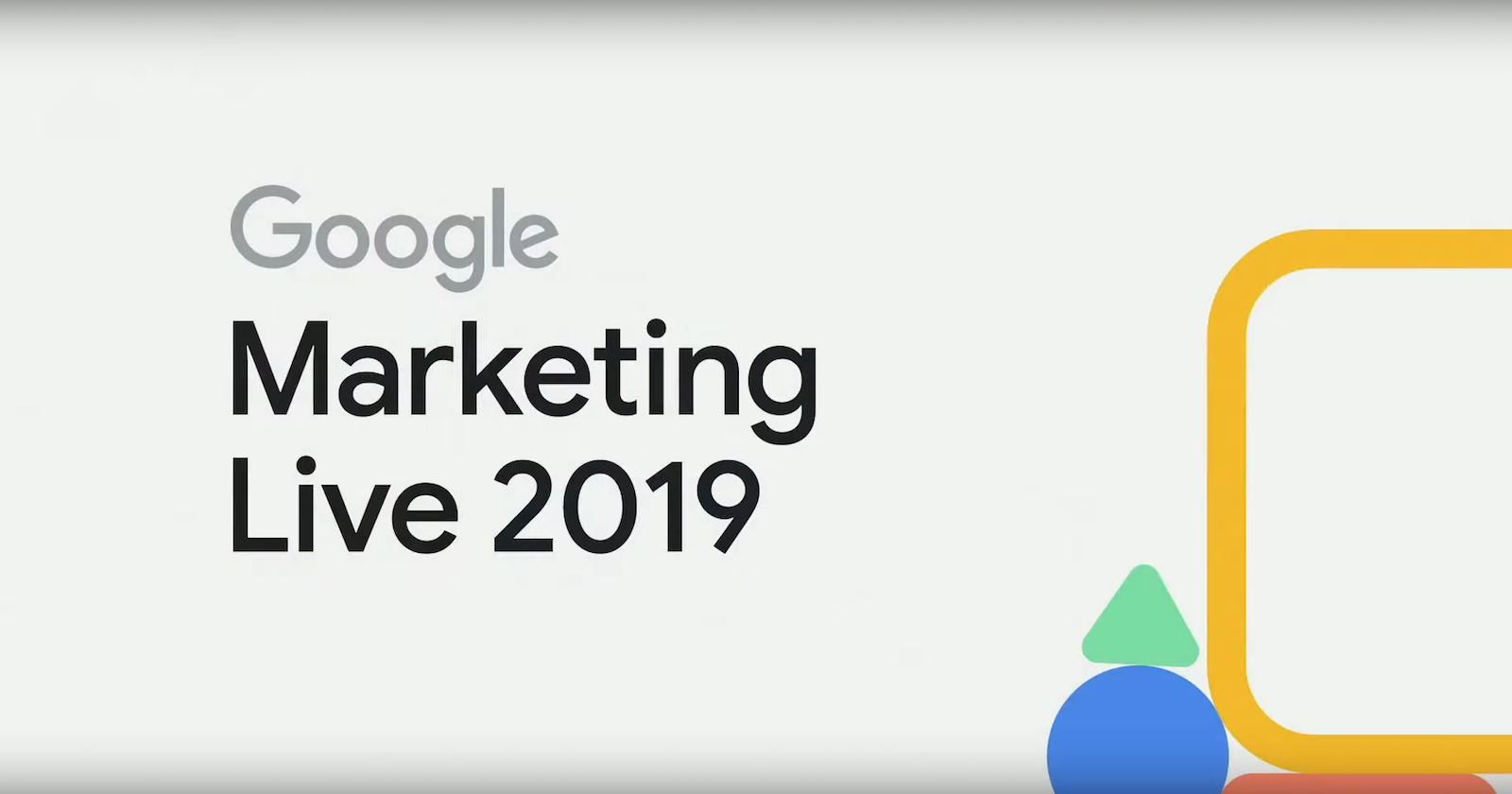Google Marketing Live 2019