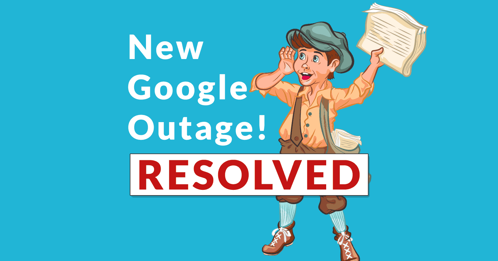 Google May 23rd Indexing Outage is Resolved May 26, 2019