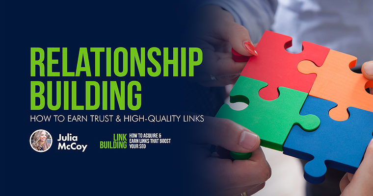 Relationship Building: How to Earn Trust & High-Quality Links