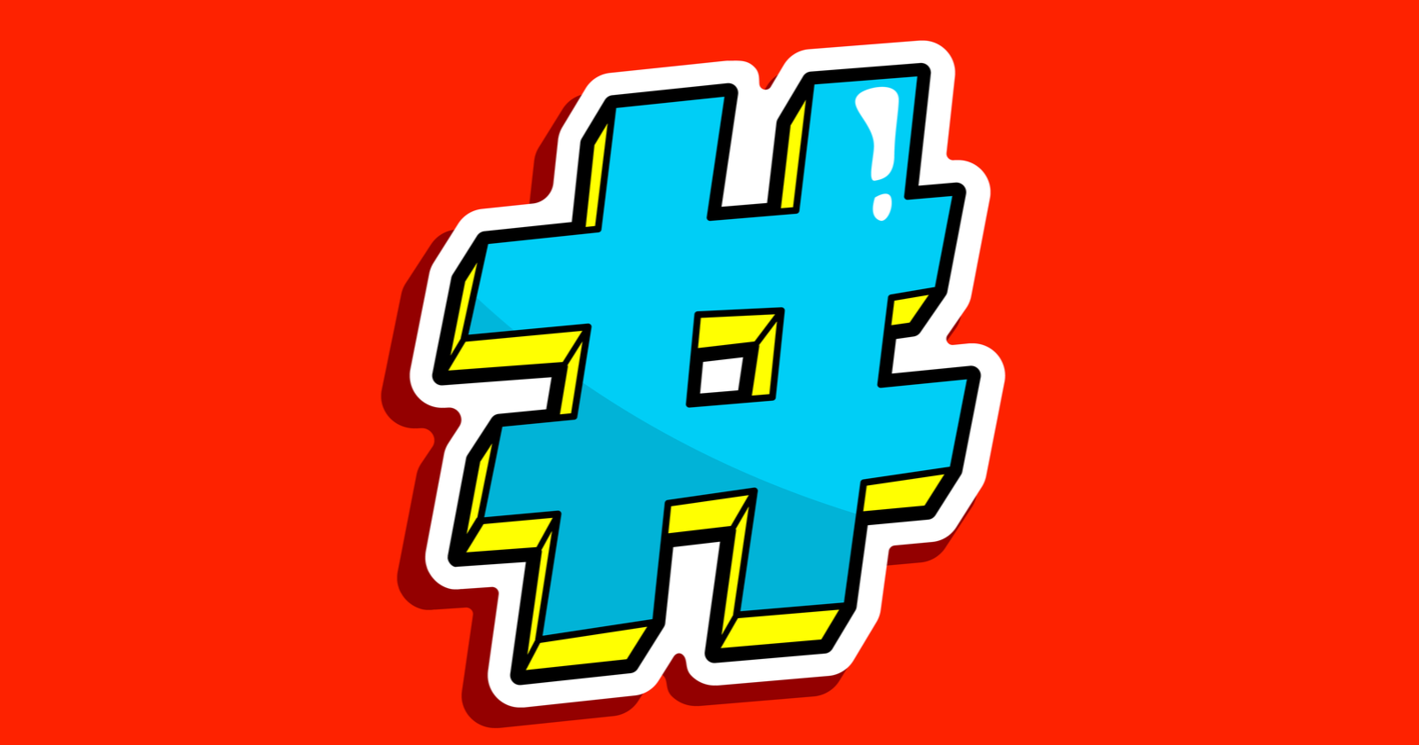 The Ultimate Guide to Twitter Hashtags