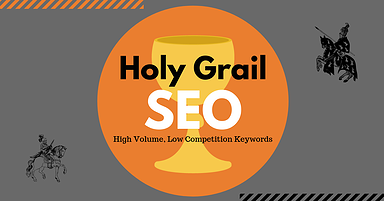 Holy Grail SEO: High Volume, Low Competition Keywords