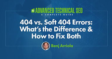 404 vs. Soft 404 Errors: What’s The Difference & How To Fix Both