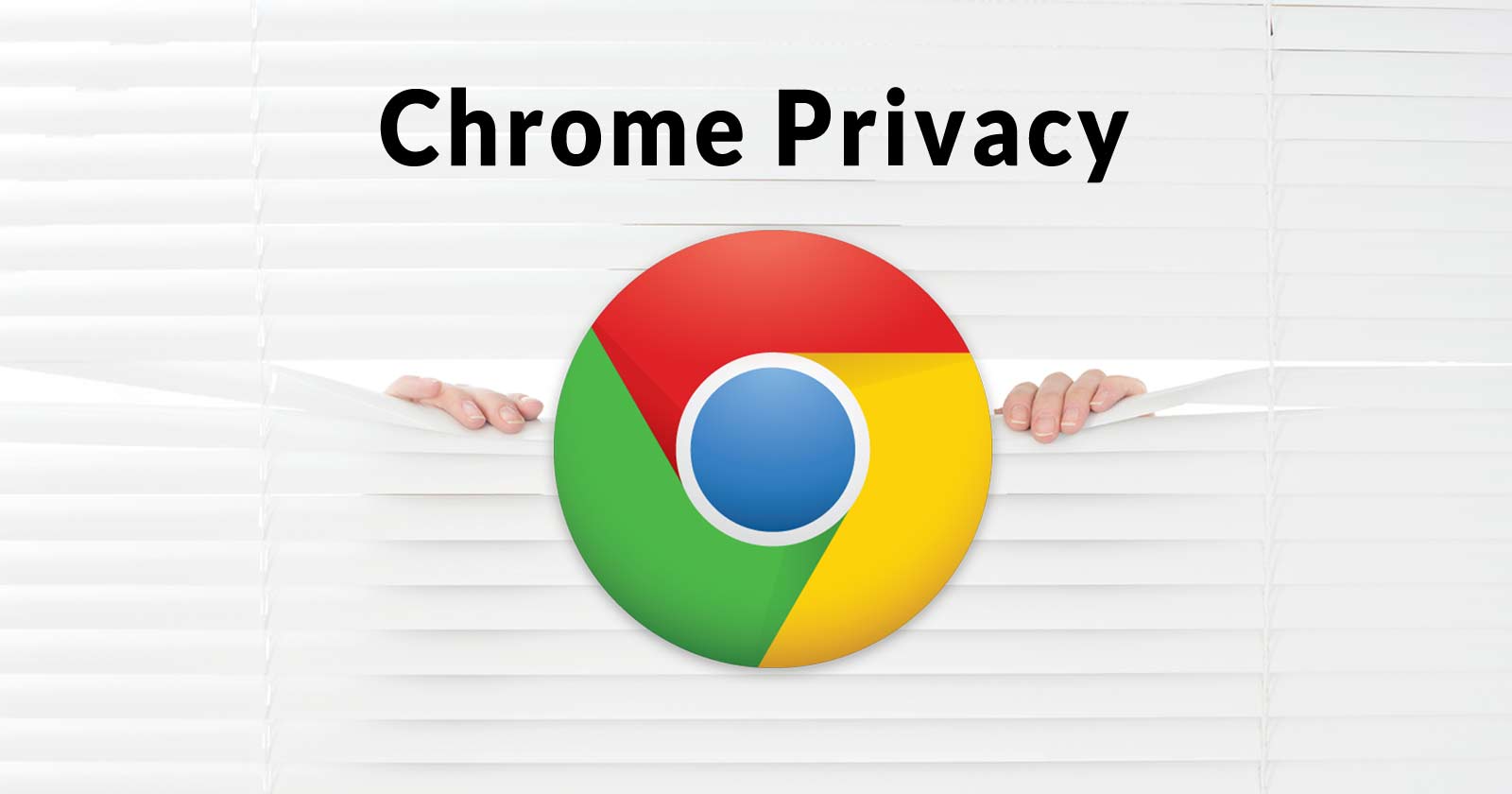 chrome browser privacy