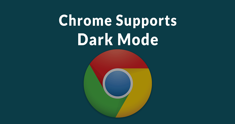 Google Chrome Now Supports Dark Mode Preference