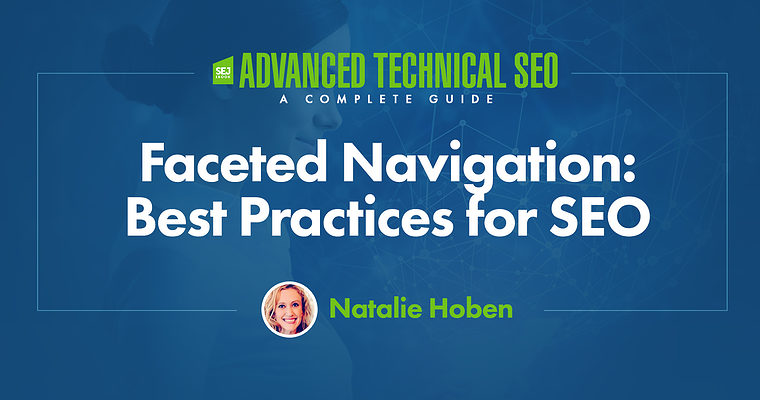 Faceted Navigation: Best Practices for SEO
