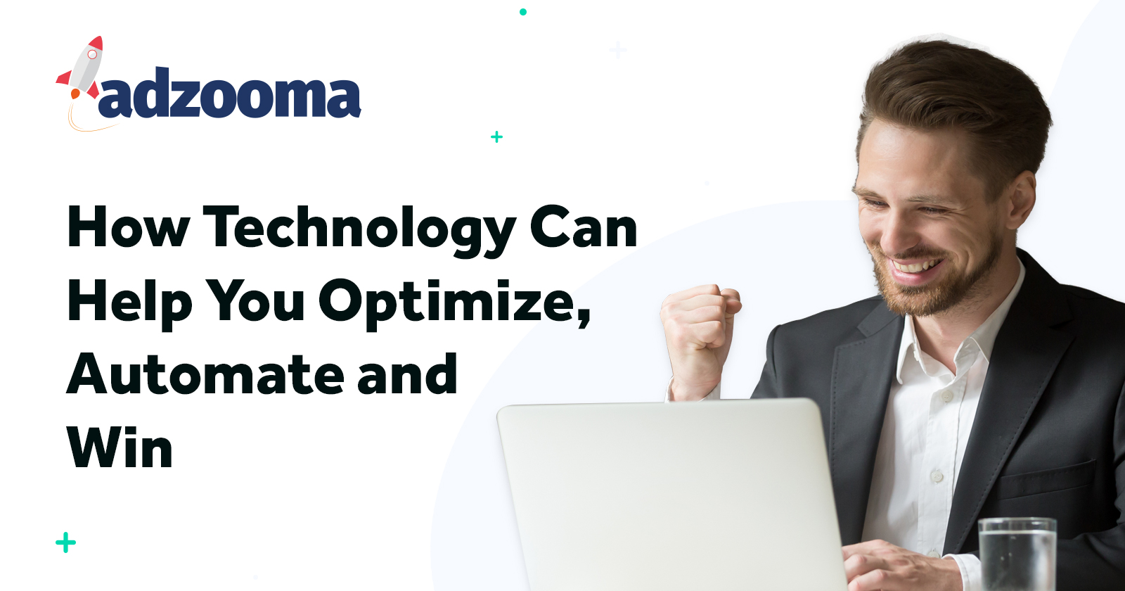 How to Use Technology to Optimize, Automate & Win