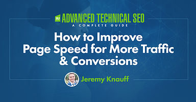 How to Improve Page Speed for More Traffic & Conversions