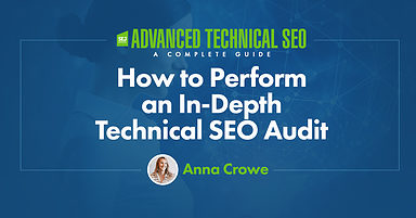 How to Perform an In-Depth Technical SEO Audit