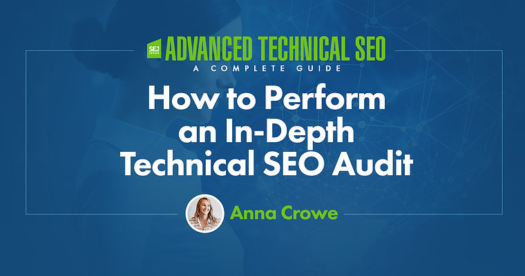How to Perform an In-Depth Technical SEO Audit