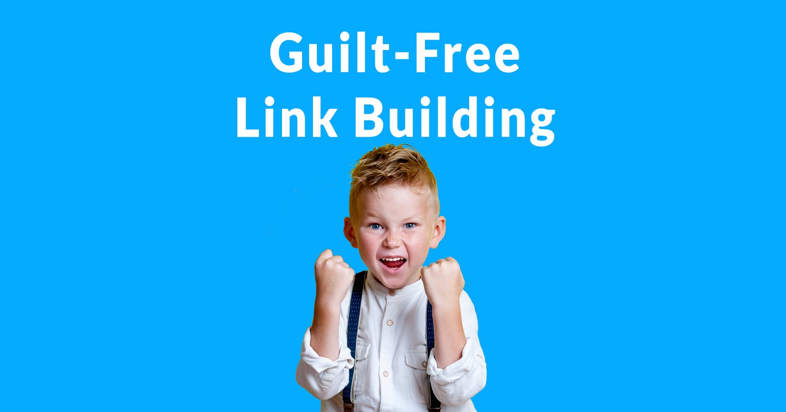 guilt-free link building