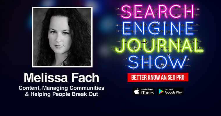 Melissa Fach on Content, Managing Communities & Helping People Break Out [PODCAST]