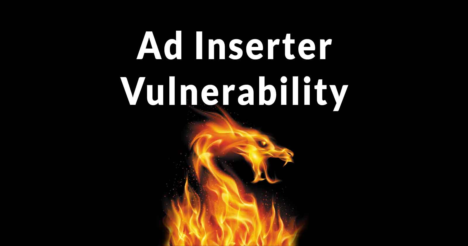 Ad Inserter Vulnerability