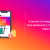 4 Secrets of Instagram Marketing That New Ecommerce Stores Often Miss