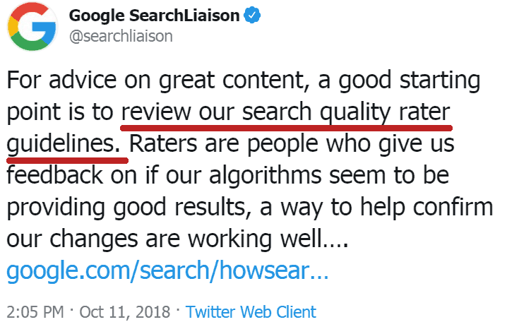 Screenshot of a tweet by Google's SearchLiaison which says: "For advice on great content, a good starting point is to review our search quality rater guidelines. Raters are people who give us feedback on if our algorithms seem to be providing good results, a way to help confirm our changes are working well…."