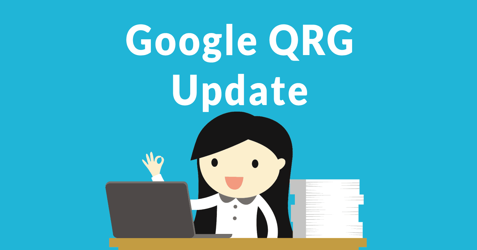 google quality raters guidelines update