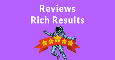 Google Updates Reviews Rich Results – Check Your Structured Data