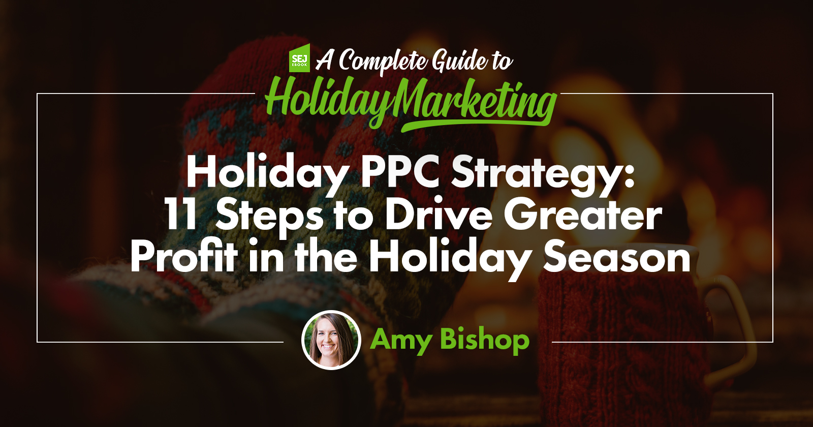 Holiday PPC Strategy - 11 Steps to Drive Greater Profit in the Holiday Season
