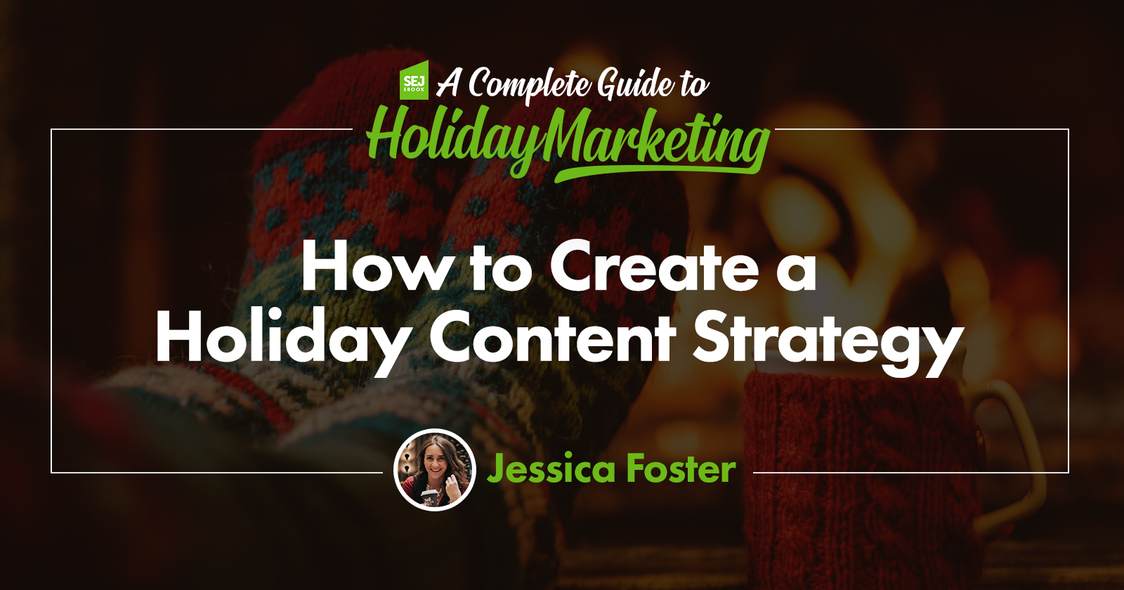 How to Create a Holiday Content Strategy