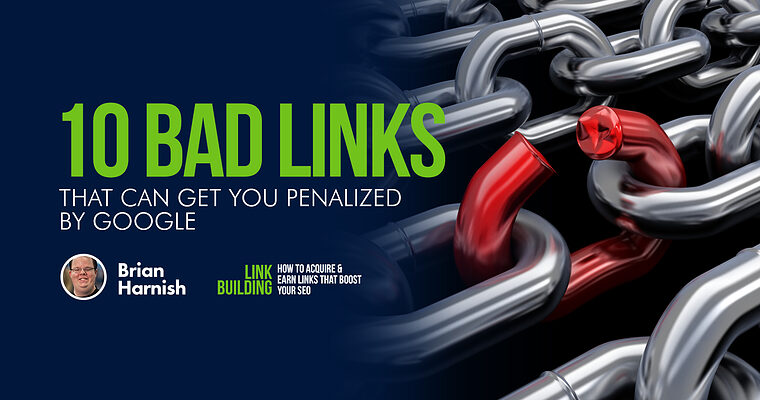 10 Bad Links That Can Get You Penalized by Google