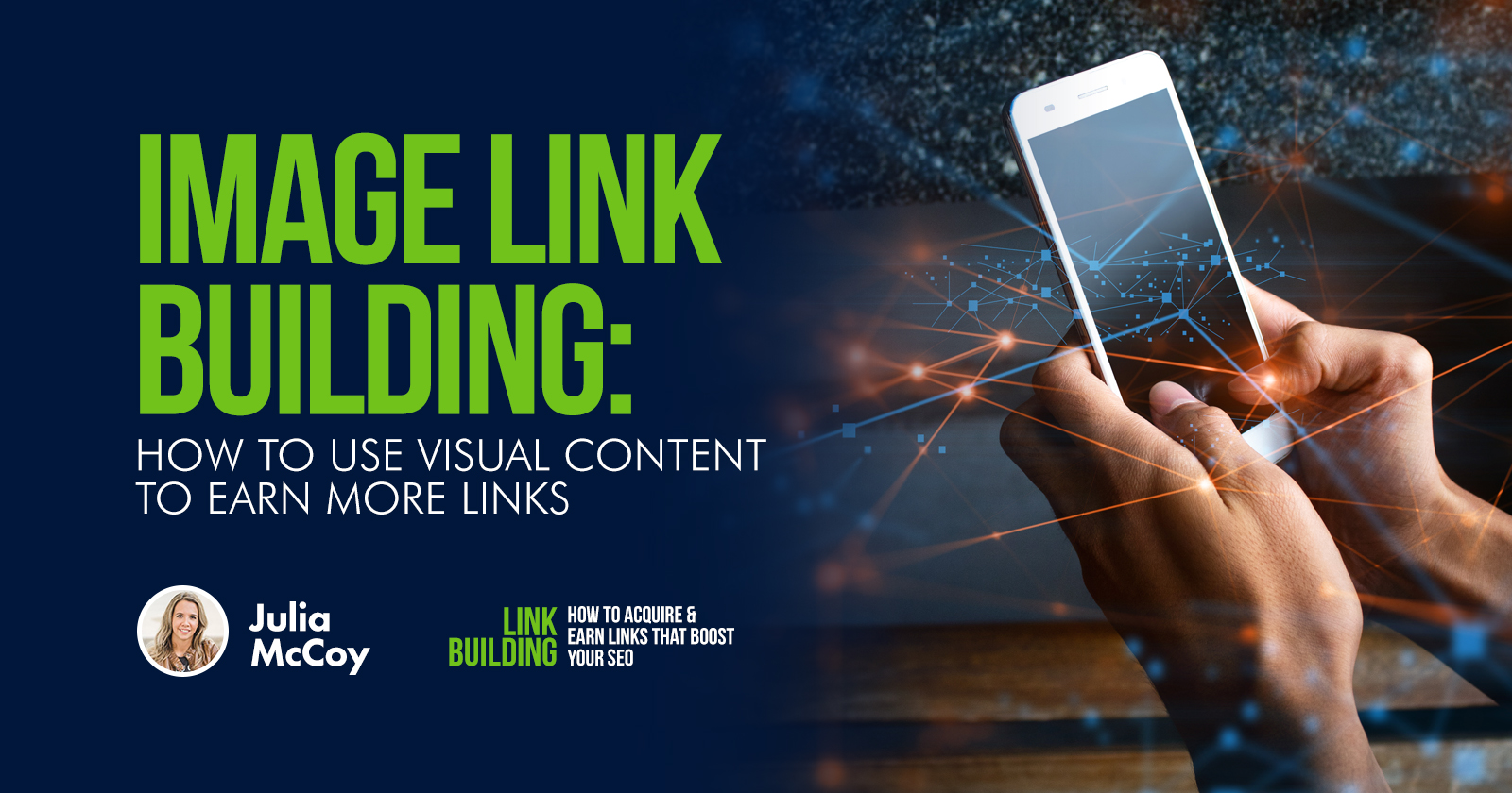 LB Guide - Image Link Building - How to Use Visual Content to Earn More Links - Julia McCoy