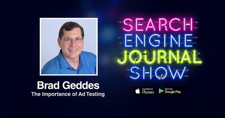 The Importance of Ad Testing with Brad Geddes [PODCAST]