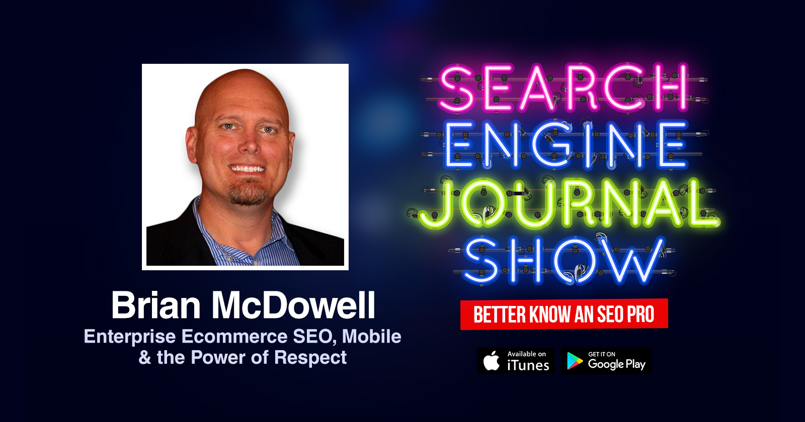 Brian McDowell on Enterprise Ecommerce SEO, Mobile & Respect [PODCAST]