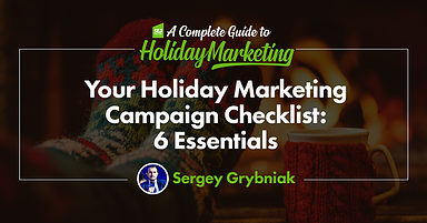 Your Holiday Marketing Campaign Checklist: 6 Essentials