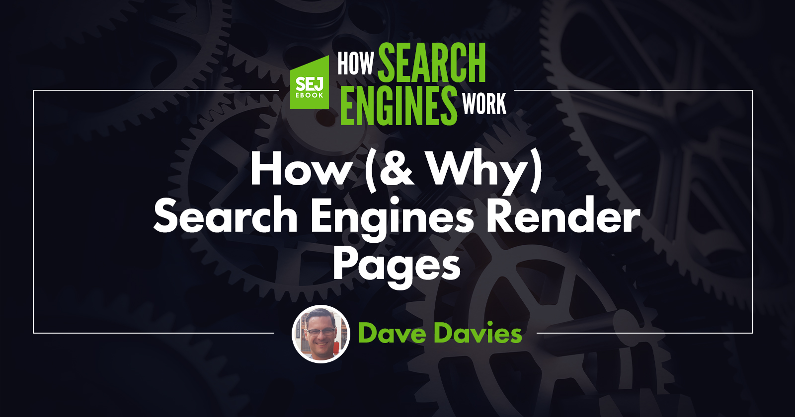 How (& Why) Search Engines Render Pages