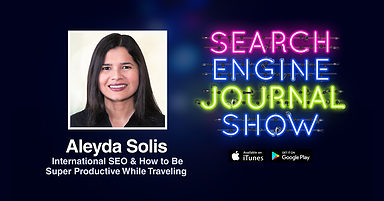 Aleyda Solis on International SEO & How to Be Super Productive While Traveling [PODCAST]