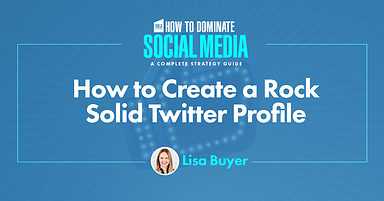 8 Terrific Tips to Optimize a Twitter Business or Brand Profile