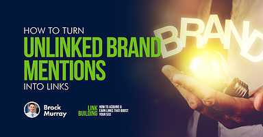 How to Turn Unlinked Brand Mentions Into Links