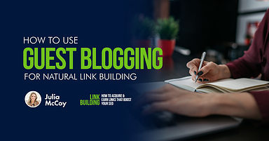 How to Use Guest Blogging for Natural Link Building