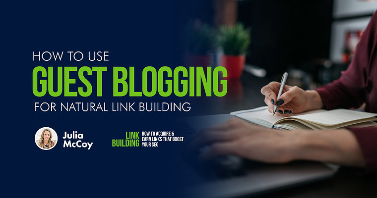 How to Use Guest Blogging for Natural Link Building