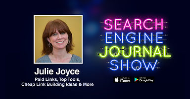 Julie Joyce on Paid Links, Top Tools, Cheap Link Building Ideas & More [PODCAST]