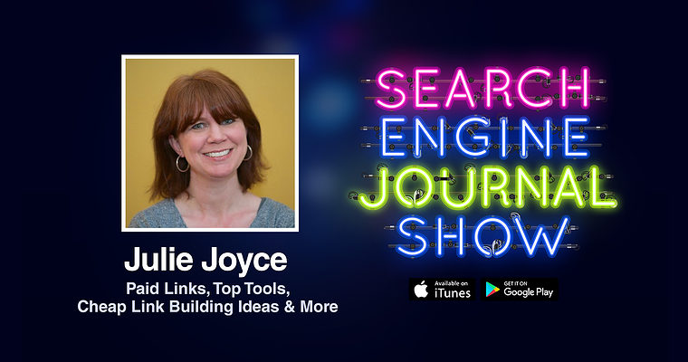 Julie Joyce on Paid Links, Top Tools, Cheap Link Building Ideas & More [PODCAST]