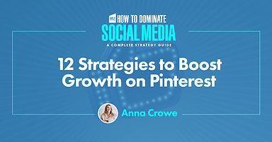 12 Strategies to Boost Growth on Pinterest