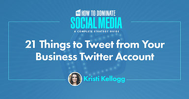 21 Things To Tweet For Your Business or Brand