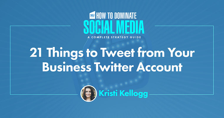 21 Things To Tweet For Your Business or Brand