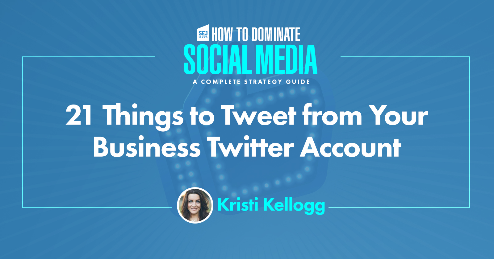21 Things to Tweet from Your Business Twitter Account