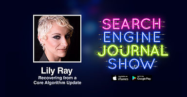 Recovering from a Google Core Algorithm Update with Lily Ray [PODCAST]