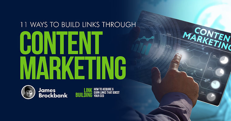11 Ways to Build Links Through Content Marketing